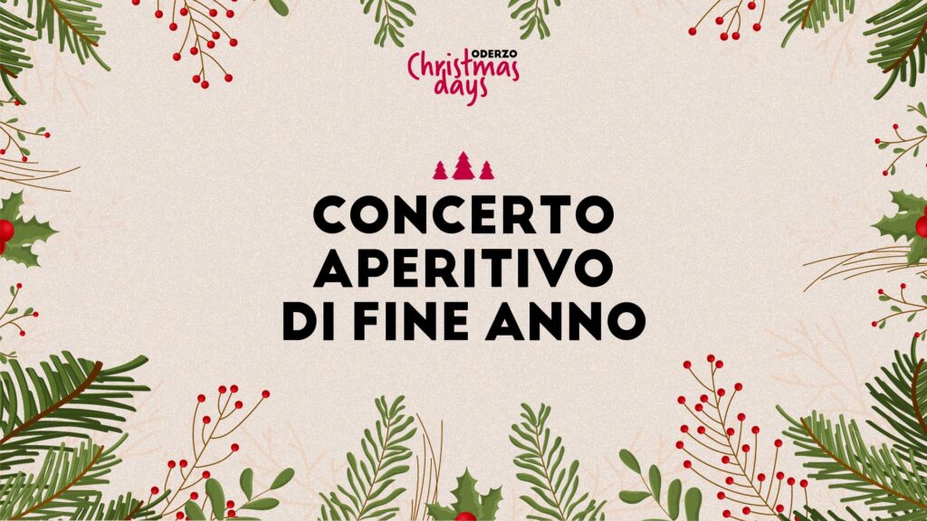 Concerto aperitivo di fine anno - Oderzo Christmas Days